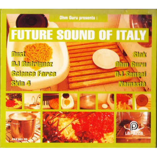 Ohm Guru - Future sound of italy ( Must D.J Rodrigez  )