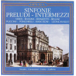 Opera - Sinfonie Preludi - Intermezzi ( Verdi-Rossini-Donizetti-Bellini-Puccini )