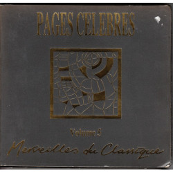 Pages Celebres - Vol. 5 - Merveilles du Classigue - Bach - Haendel - Rameau - Mozart - Beethoven - Saens - Korsakov - Dukas - gershwin