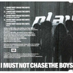 Play - I must not chase the boys