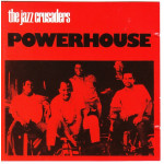 Powerhouse - The jazz crusaders