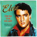 PRESLEY ELVIS - FROM THE HEART - HIS GREATEST LOVE SONGS