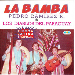 Ramirez Petro R. & Los Diablos del Paraguay - La Bamba - Fiesta Latina Tropical