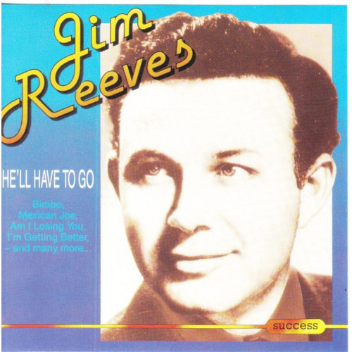 Reeves Jim - He' ll Have to go ( Success Records )