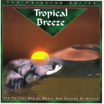 Relaxing series - Tropical Breeze - Music & Sounds of Nature