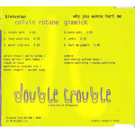 Rotane Celvin - Gimmick - Why you wana hurt me ( Double Trouble )