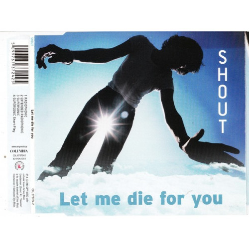 Shout - Let me die for you