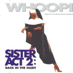 Sister Act 2 ( back in the habit ) whoopi