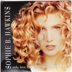 Sophie B Hawkins - Only love ( The ballad of sleeping beauty )