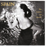 SPAIN - SHE HAUNTS MY DREAMS
