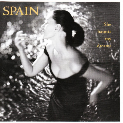 SPAIN - SHE HAUNTS MY DREAMS