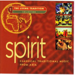 Spirit - Classical Tradional Music From Asia - Leving Tradition Collection