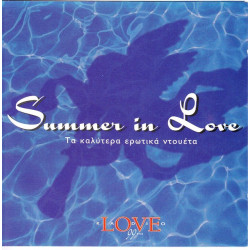 Summer in Love - Τα καλύτερα ερωτικά ντουέτα ( Sony Music- B.M.G. - Warner )