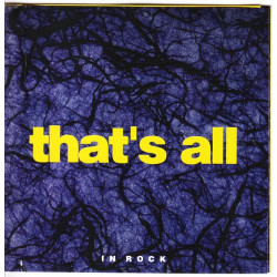 THAT' S ALL - IN ROCK