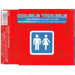 Tony di bart - The real thing 98 - Whitehouse - Ain t no mountain high enough ( Double Trouble )