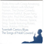 Twentieth Ccentury Blues - The Songs of Noel Coward