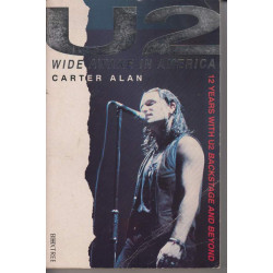 ΒΙΒΛΙΟ - U2 - WIDE AWAKE IN AMERICA - CARTER ALAN - 12 YEARS WITH U2 BACKSTAGE & BEYOND