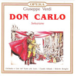Verdi Giuseppe - Don carlo - Celezione dell' opera