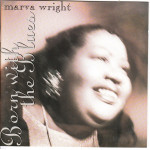 Wright Marva born with the blues