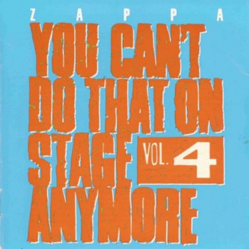 Zappa Frank - You Can t Do That On Stage Anymore Vol 4 ( 2 cd )